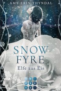 SnowFyre. Elfe aus Eis (Königselfen-Reihe 1) - 