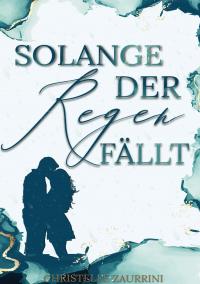 Solange der Regen fällt - 