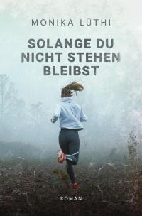 Solange du nicht stehen bleibst - 