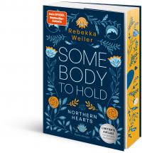 Somebody to Hold – Northern-Hearts-Reihe, Band 2 (Fortsetzung des Dein SPIEGEL-Bestsellers | Limitierte Auflage mit Farbschnitt) - 