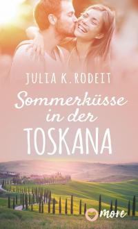 Sommerküsse in der Toskana - 