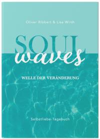 SOUL WAVES - das Selbstliebe-Tagebuch | Selbstliebe lernen, Blockierungen auflösen | Übungsbuch für 12 Wochen | Ritual für morgens und abends mit 12 Wochenaufgaben - 
