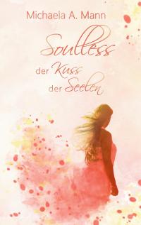 Soulless - Der Kuss der Seelen - 