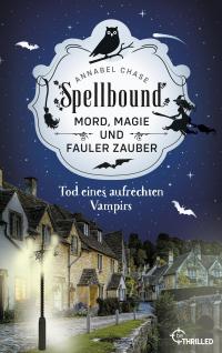 Spellbound - Tod eines aufrechten Vampirs - 