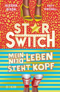 Star Switch − Mein (Dein) Leben steht Kopf - 