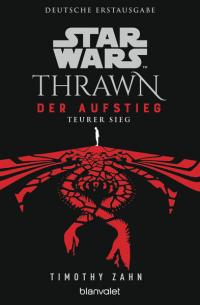 Star Wars™ Thrawn - Der Aufstieg - Teurer Sieg - 