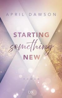 Starting Something New - 