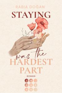Staying Was The Hardest Part (Hardest Part 1) - 