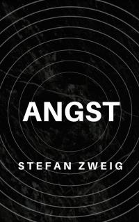 Stefan Zweig: Angst - 