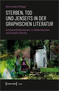 Sterben, Tod und Jenseits in der graphischen Literatur - 