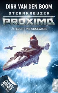 Sternkreuzer Proxima - Flucht ins Ungewisse - 
