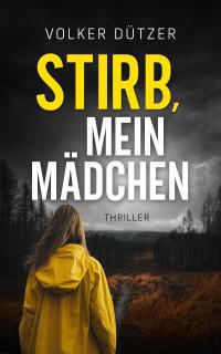 Stirb, mein Mädchen (Nur bei uns!) - 