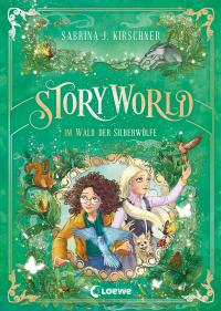 StoryWorld (Band 2) - Im Wald der Silberwölfe - 