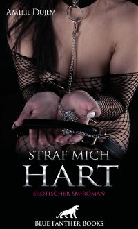 Straf mich - Hart | Erotischer SM-Roman - 