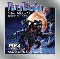 Straße nach Andromeda / Perry Rhodan Silber Edition Bd.21 - 