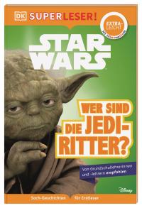SUPERLESER! Star Wars™ Wer sind die Jedi-Ritter? - 