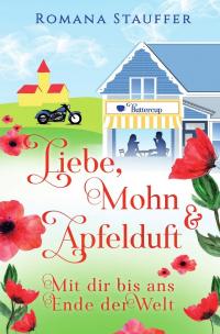 Swiss-Mountain-Love-Dilogie / Liebe, Mohn &amp; Apfelduft - 