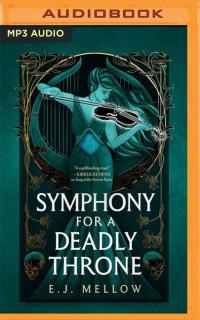 Symphony for a Deadly Throne - 