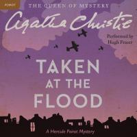 Taken at the Flood: A Hercule Poirot Mystery - 