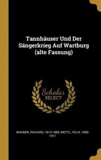 Tannhäuser Und Der Sängerkrieg Auf Wartburg (alte Fassung) - 