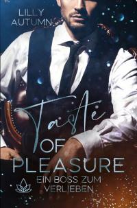 Taste of Pleasure - Ein Boss zum Verlieben - 