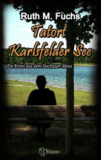Tatort Karlsfelder See - 