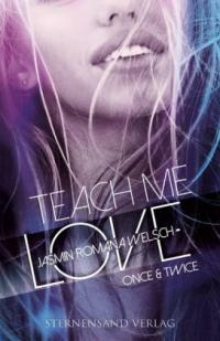 Teach me Love: ONCE & TWICE - 