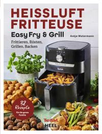 Tefal: Heißluftfritteuse Easy Fry & Grill Rezeptbuch - 