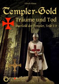 Templer-Gold. Träume und Tod - 