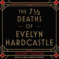 The 7 1/2 Deaths of Evelyn Hardcastle - 