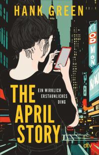 The April Story - Ein wirklich erstaunliches Ding - 