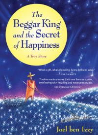 The Beggar King and the Secret of Happiness - 