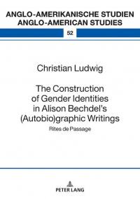 The Construction of Gender Identities in Alison Bechdel’s (Autobio)graphic Writings - 