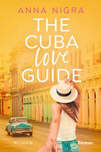 The Cuba Love Guide - 