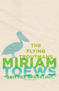 The Flying Troutmans - 