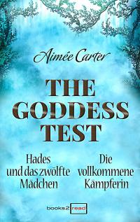 The Goddess Test - Kurzromane - 