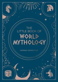 The Little Book of World Mythology - 