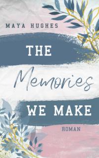 The Memories We Make - 
