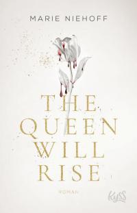 The Queen Will Rise - 