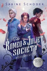 The Romeo & Juliet Society, Band 1: Rosenfluch - 