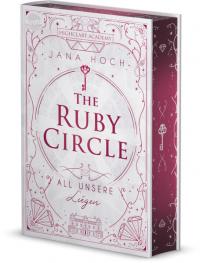 The Ruby Circle (2). All unsere Lügen - 