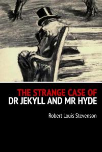 The Strange Case of Dr Jekyll and Mr Hyde - 