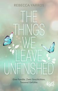 The Things we leave unfinished - 