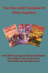 The Tom Swift Omnibus #3 - 