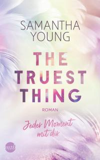 The Truest Thing - Jeder Moment mit dir - 