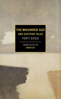 The Wounded Age and Eastern Tales - 