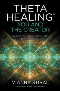 ThetaHealing®: You and the Creator - 