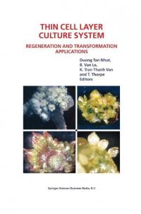 Thin Cell Layer Culture System: Regeneration and Transformation Applications - 