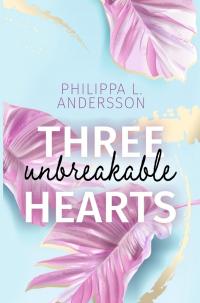 Three unbreakable Hearts - 