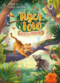 Tiger Toto sucht das Abenteuer - 